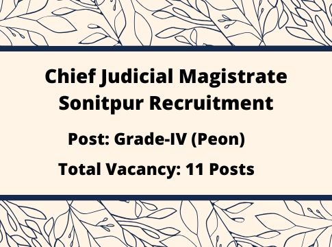 Chief Judicial Magistrate Sonitpur Recruitment