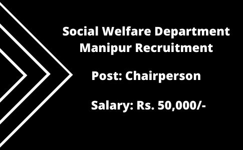 Social Welfare Department Manipur Recruitment