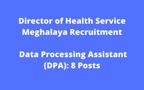 Director of Health Service Meghalaya Recruitment