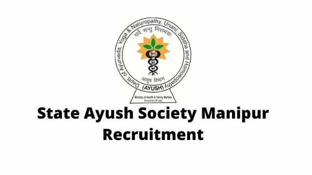 State Ayush Society Manipur Recruitment