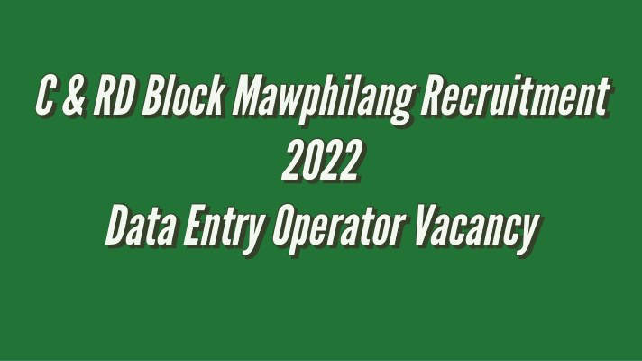 Mawphilang Block Recruitment 2022