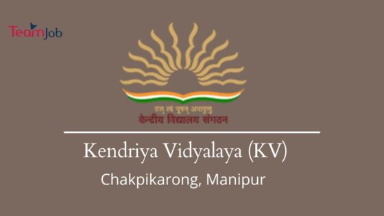 KVS Chakpikarong Manipur Recruitment