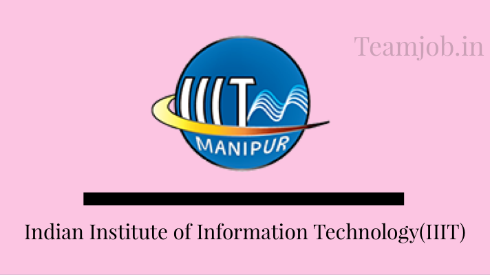 IIIT Manipur Recruitment 2022