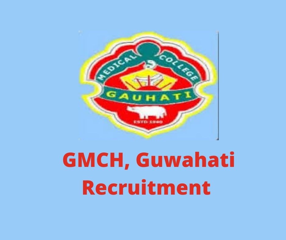 GMCH Guwahati Recruitment