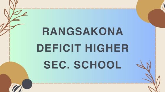 Rangsakona Deficit Higher Sec. School
